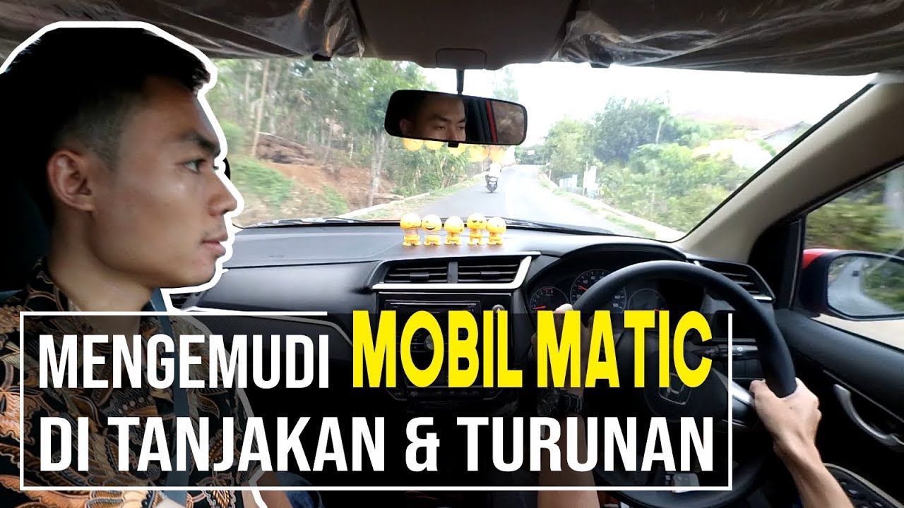 Tips Belajar Mengemudi / Setir Mobil Matic di Tanjakan dan Turunan Untuk Pemula