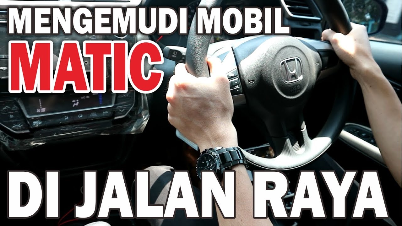 Tips Belajar Mengemudi / Setir Mobil Matic Di Jalan Raya Untuk Pemula