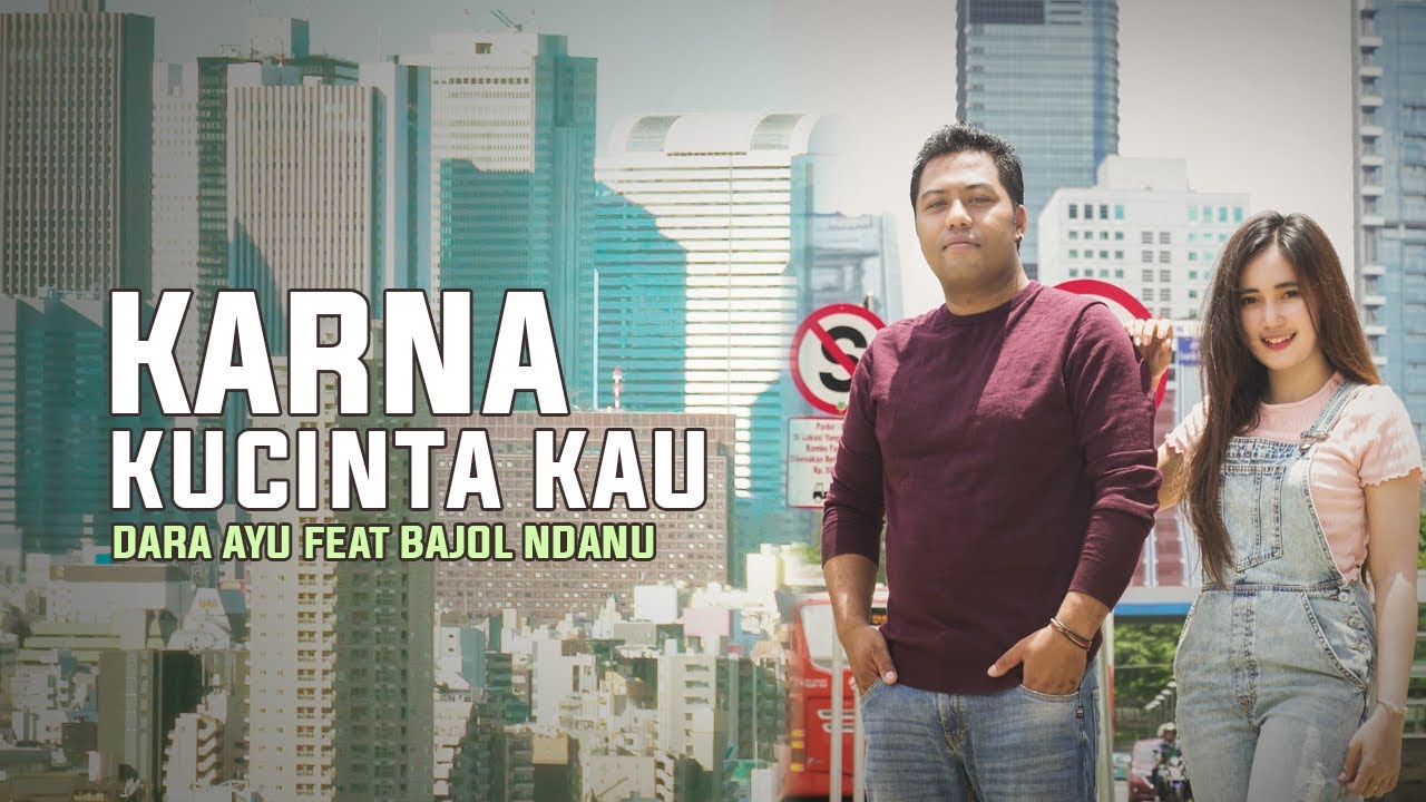 Dara Ayu feat. Bajol Ndanu – Karena Kucinta Kau (Official Music Video) Reggae Version