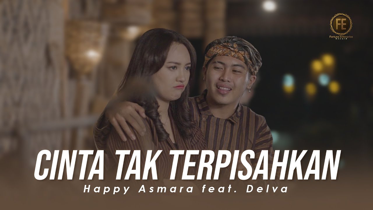 Happy Asmara Feat. Delva Cover Nyanyi Lagu Cinta Tak Terpisahkan (Official Music Video)
