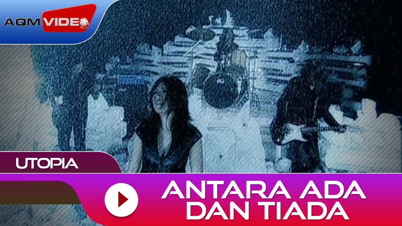 Utopia – Antara Ada Dan Tiada (Official Video)