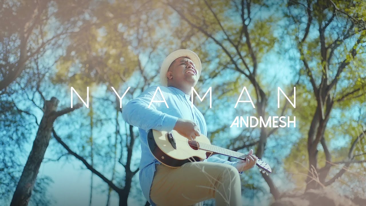 Andmesh – Nyaman (Official Music Video)