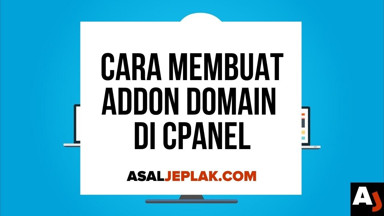 Artikel Tutorial Panduan Cara Membuat Addon Domain di cPanel