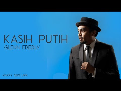 Glenn Fredly – Kasih Putih (Lirik)