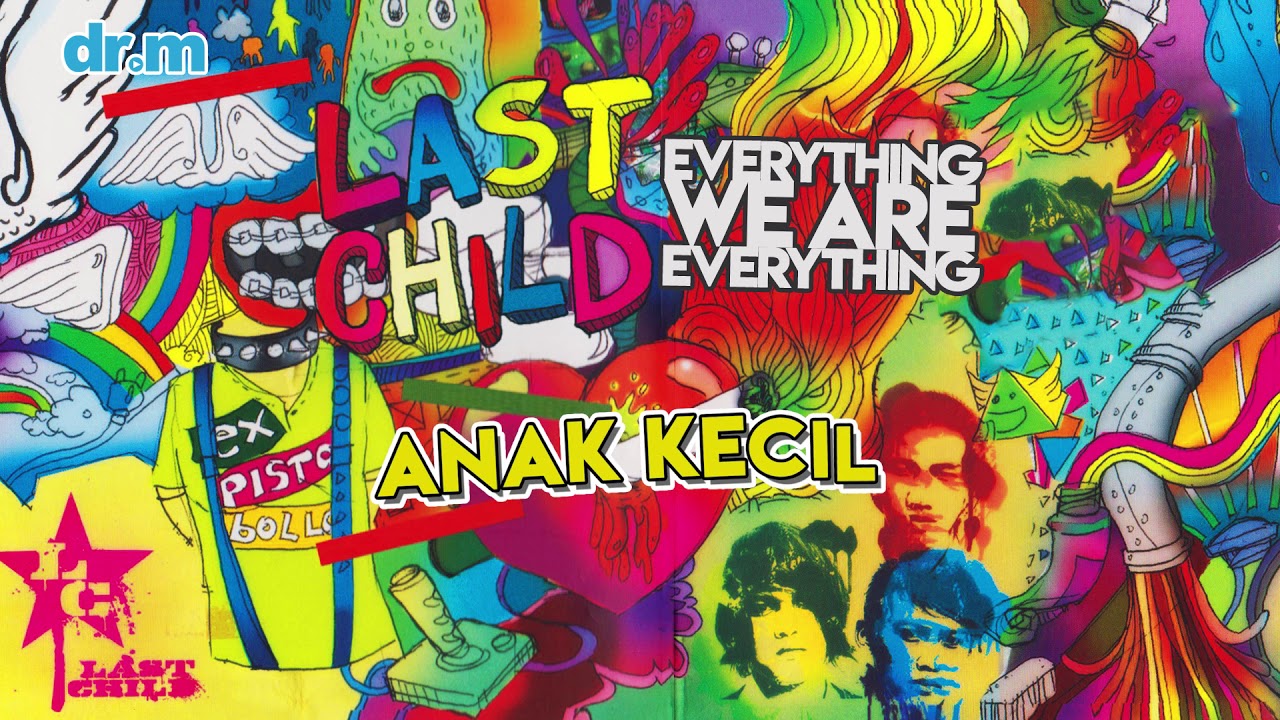Last Child – Anak Kecil (Official Audio)