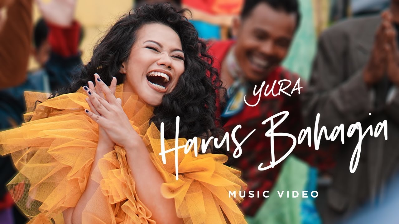 Yura Yunita – Harus Bahagia (Official Music Video)