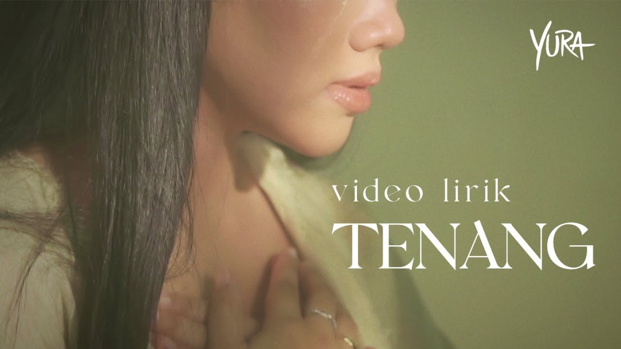 Yura Yunita – Tenang (Official Lyric Video)