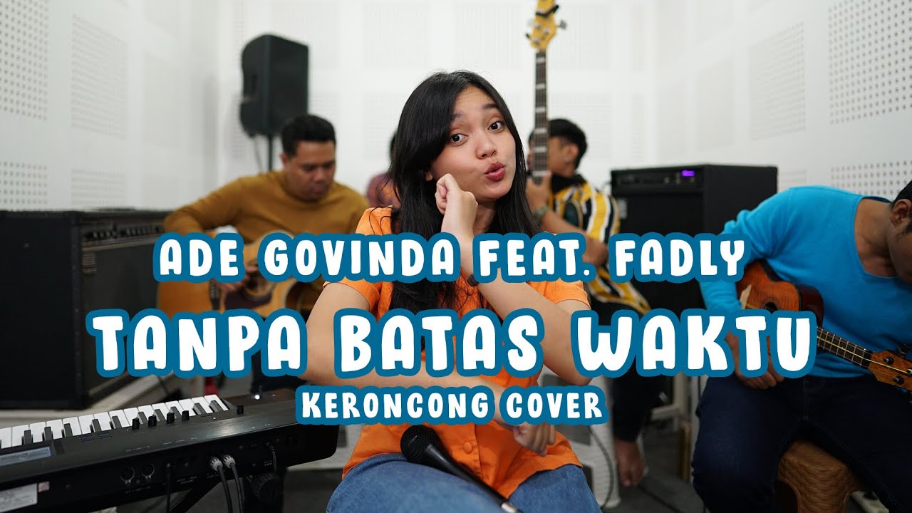 Ade Govinda feat Fadly – Tanpa Batas Waktu cover by Remember Entertainment