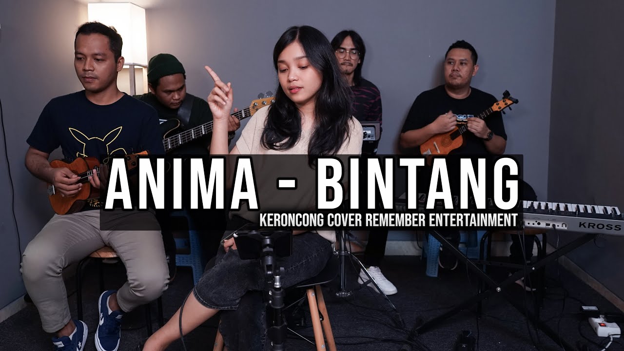 [ KERONCONG ] Anima – Bintang cover Remember Entertainment