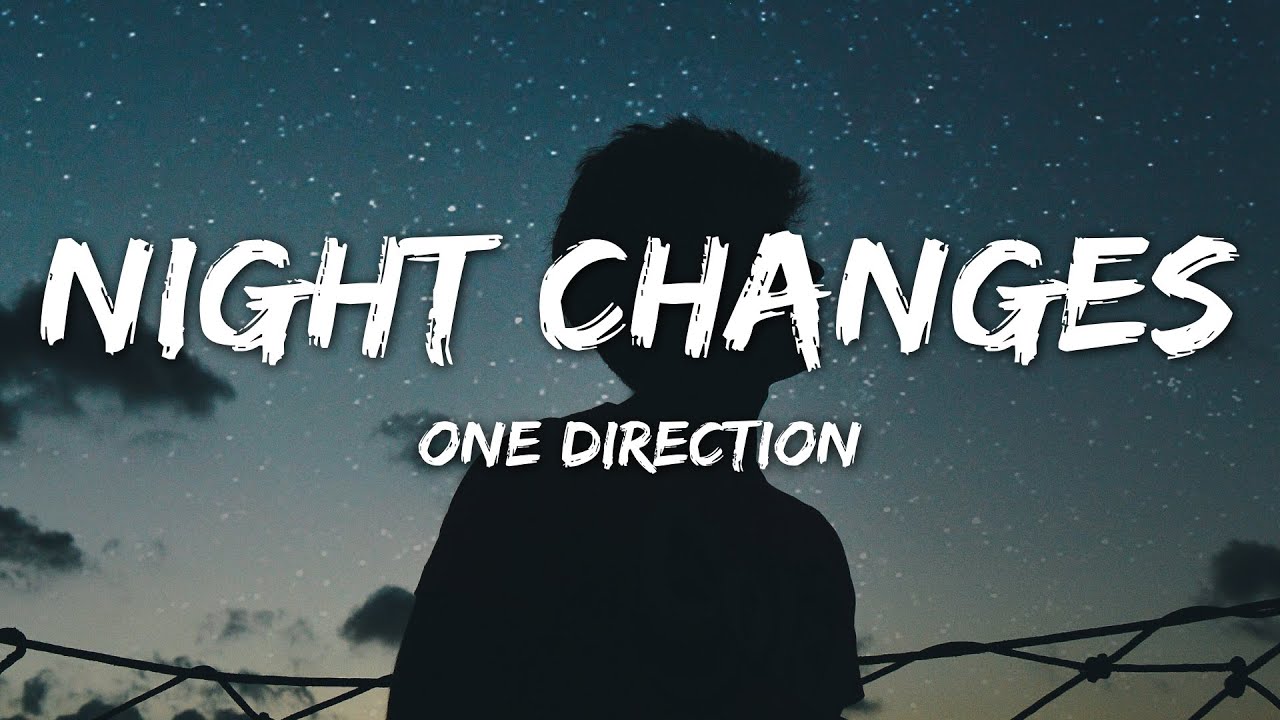One Direction – Night Changes (Lyrics)