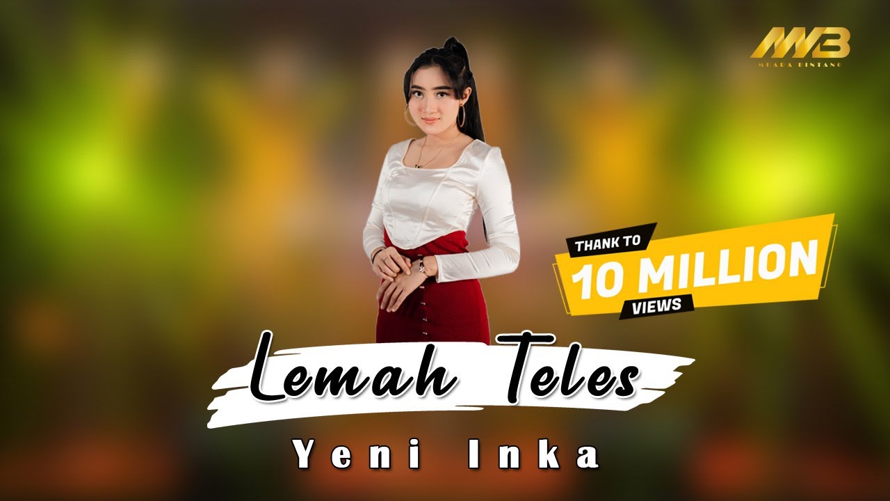 YENI INKA – LEMAH TELES (Official Music Video) kowe mbelok ngiwo nengen