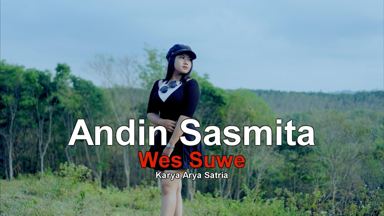 Andin Sasmita – Wes Suwe (Official Music Video)