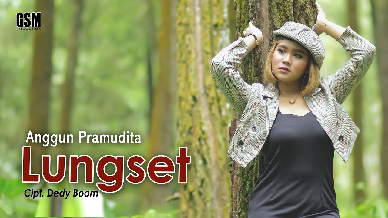 Anggun Pramudita – Lungset (Official Music Video)
