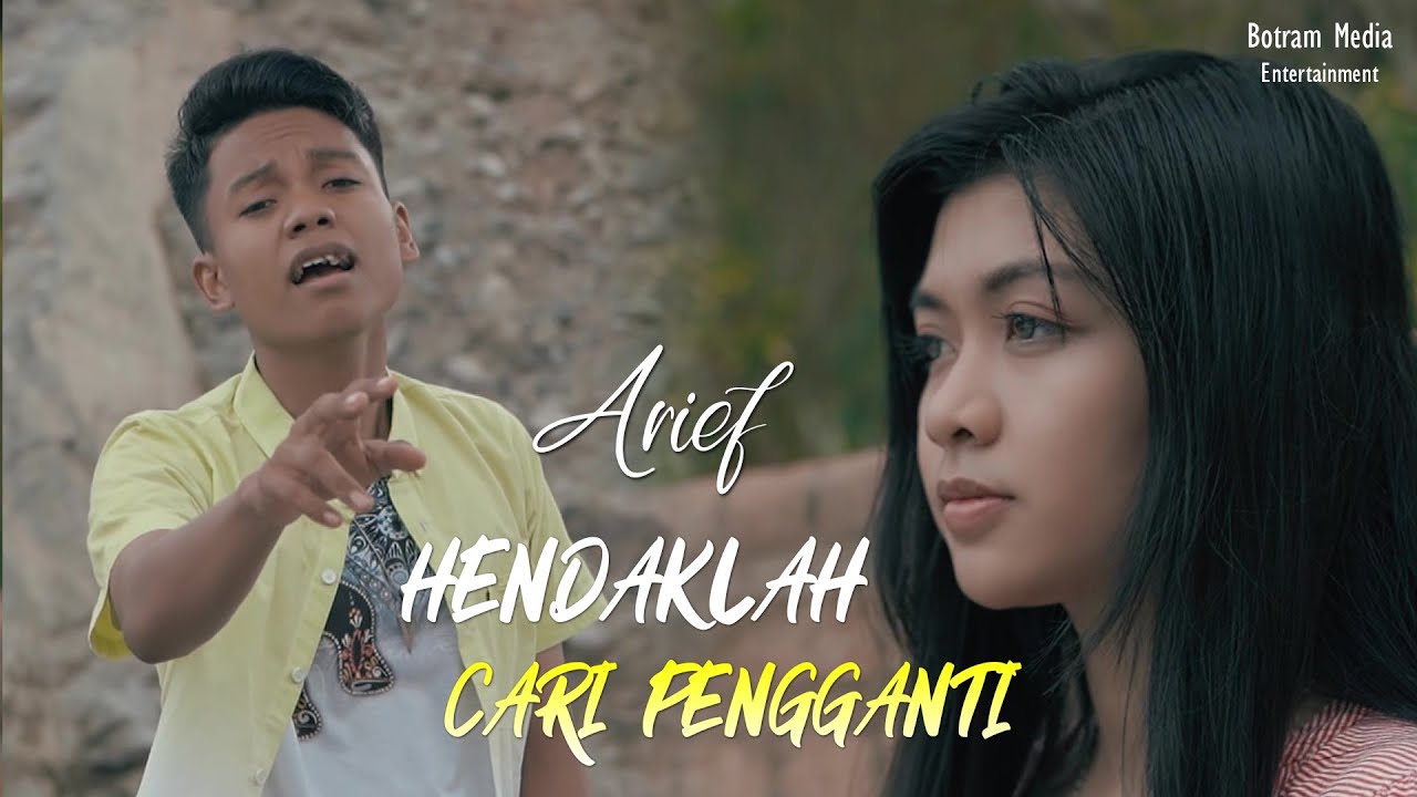 Arief – Hendaklah Cari Pengganti (Official Music Video)