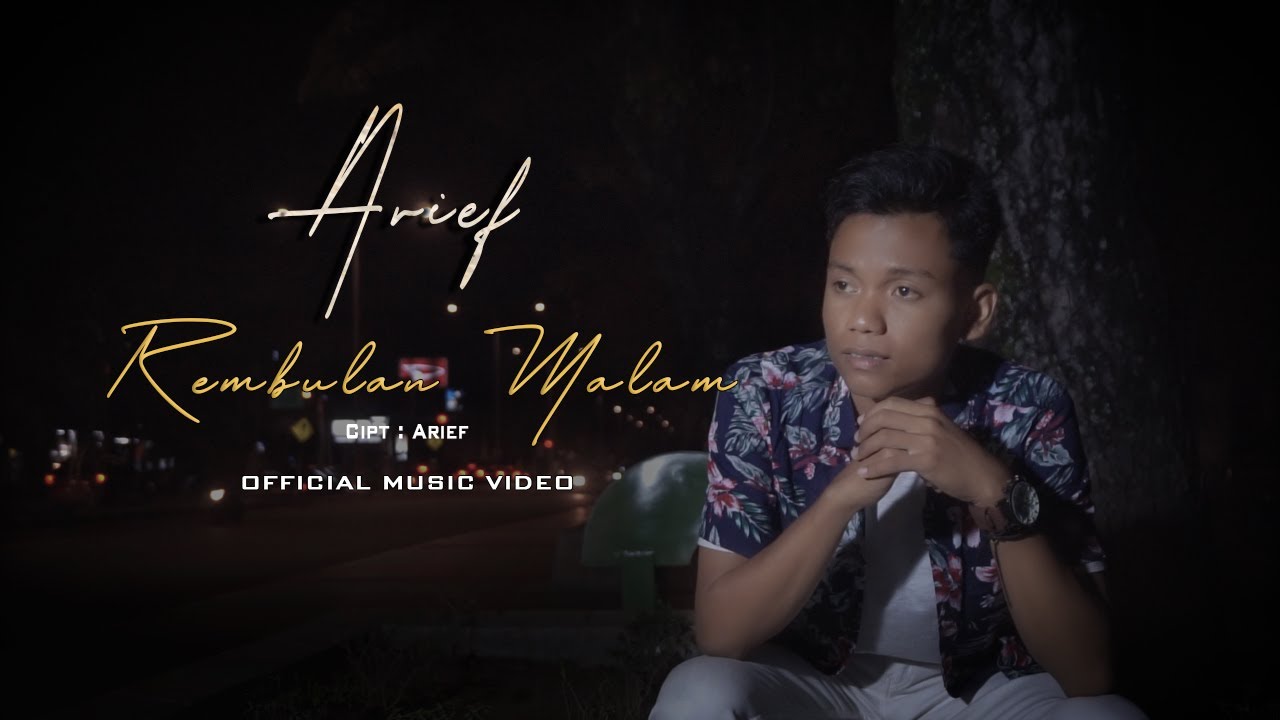 Arief – Rembulan Malam (Official Music Video)