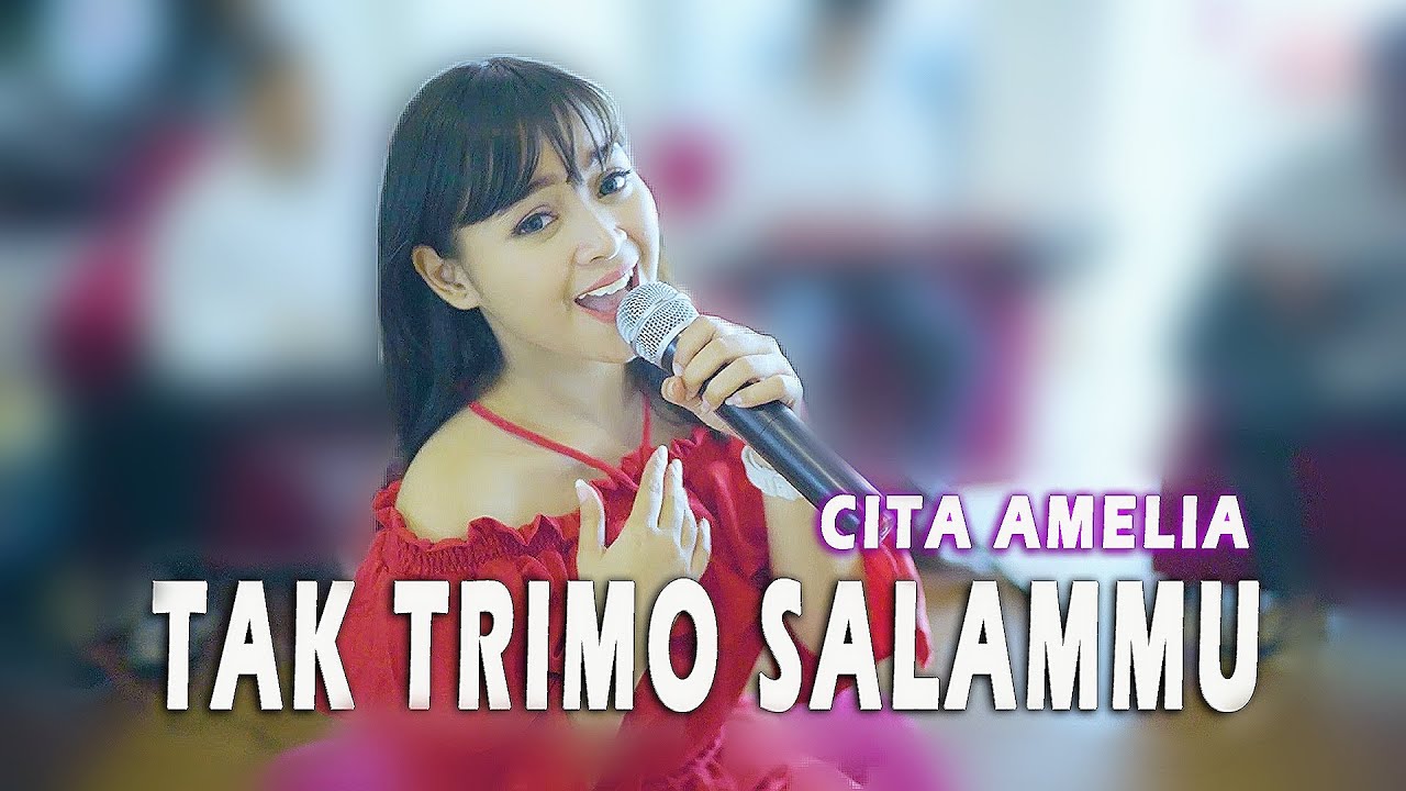 Cita Amelia – Tak Trimo Salam Mu (Official Music Video)