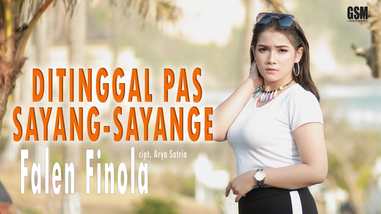Falen Finola – Ditinggal Pas Sayang Sayange (Official Music Video)
