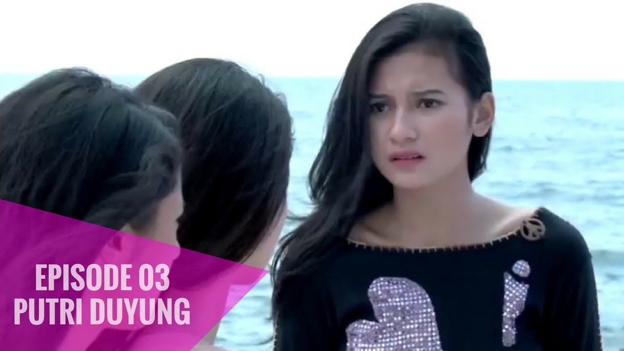 Film FTV – Putri Duyung (Episode 03)