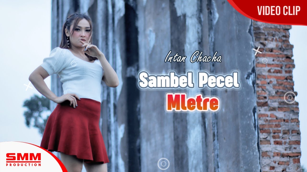 Intan Chacha – Sambel Pecel Mletre (Official Music Video)