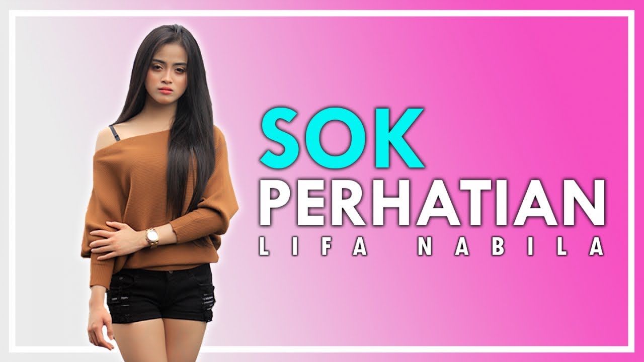 Lifa Nabila – Sok Perhatian (Official Music Video)