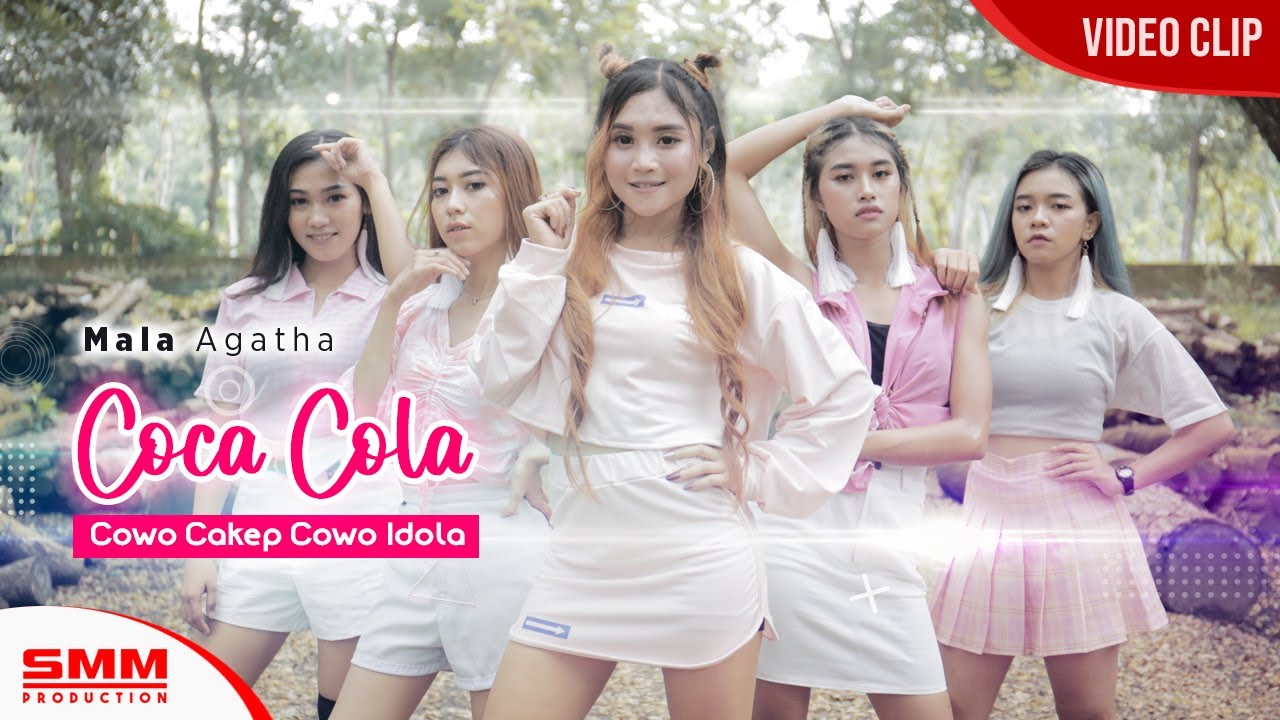 Mala Agatha – Coca Cola (Cowok Cakep Cowok Idola) Official Music Video