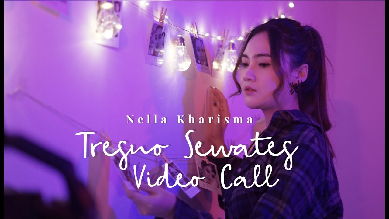 Nella Kharisma – Tresno Sewates Video Call (Official Music Video)