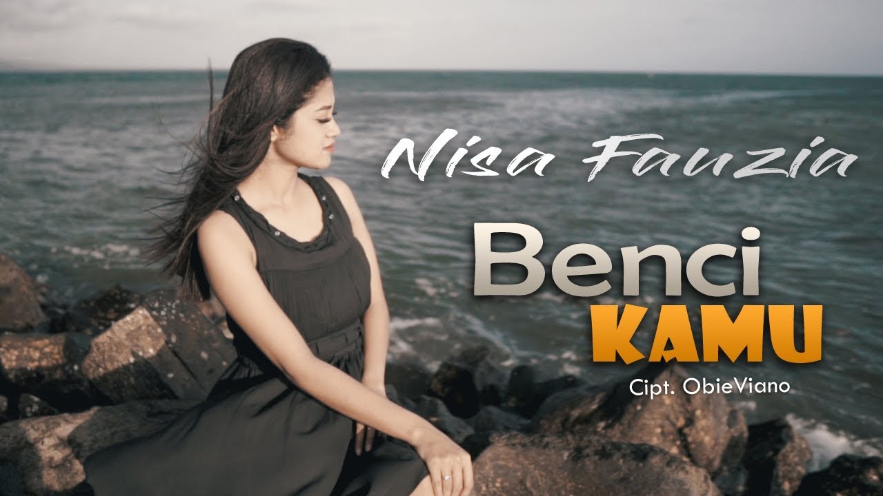 Nisa Fauzia – Benci Kamu (Official Music Video)
