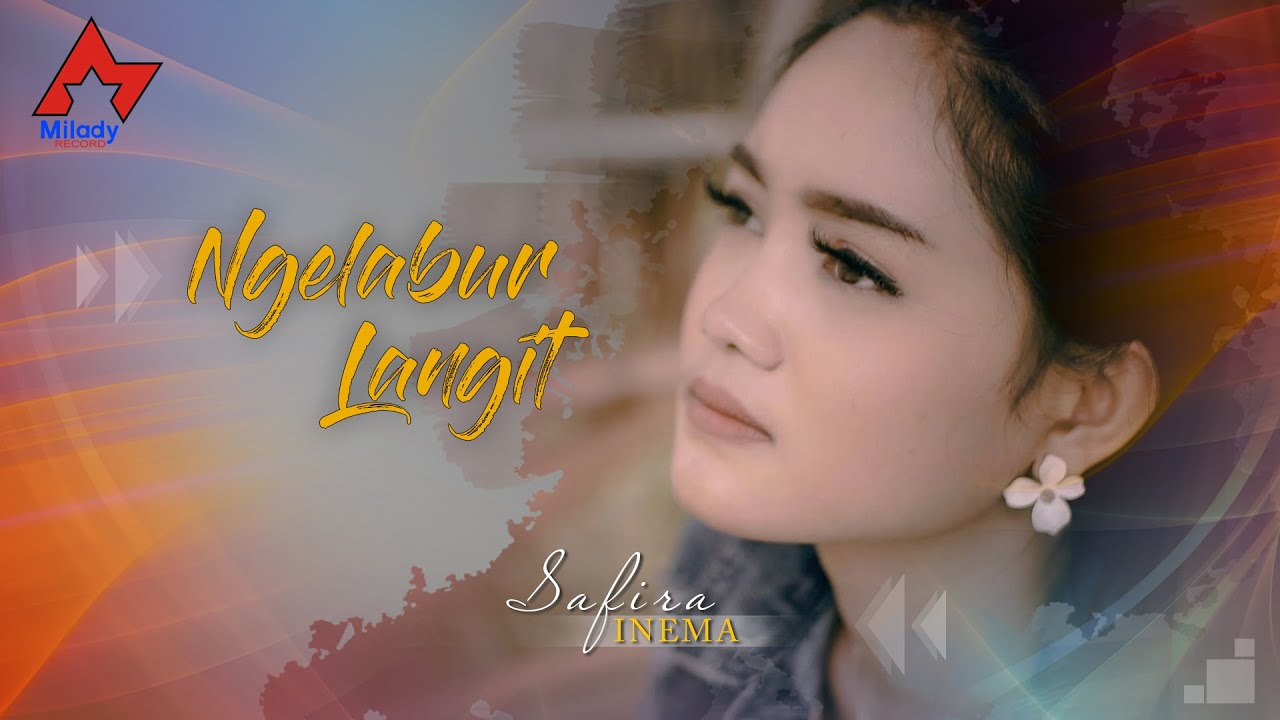 Safira Inema – Ngelabur Langit (Official Music Video)