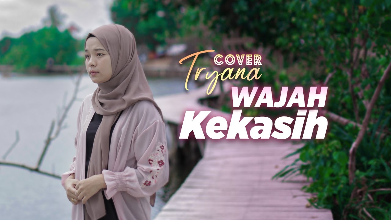 Tryana – Wajah Kekasih (Official Music Video)