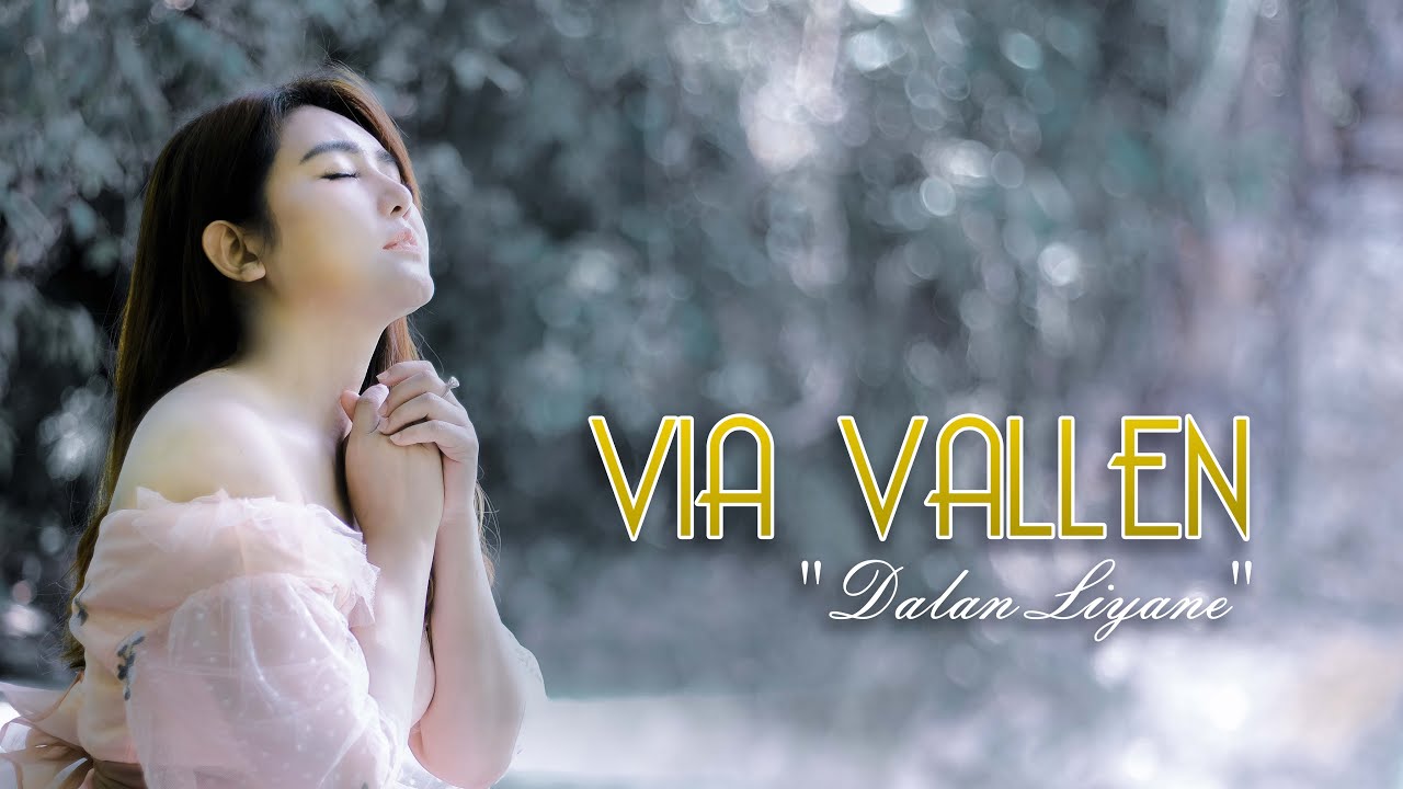 Via Vallen – Dalan Liyane (Official Music Video)