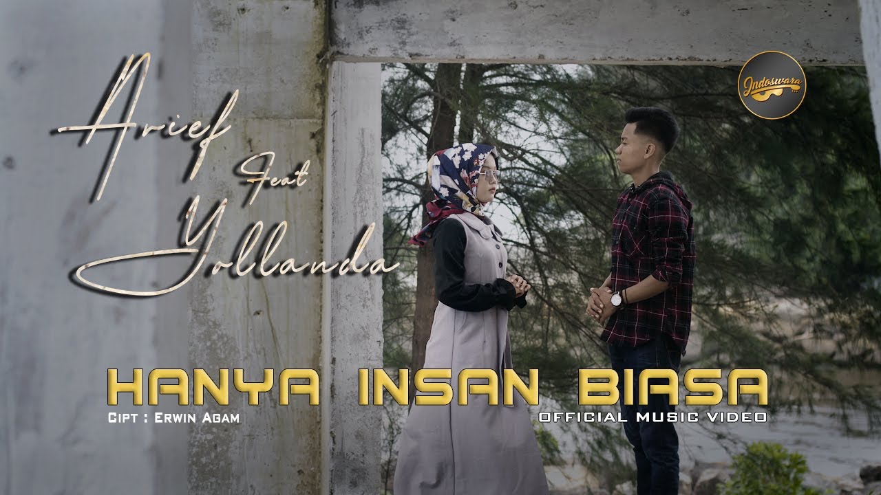 Yollanda & Arief – Hanya Insan Biasa (Official Music Video)
