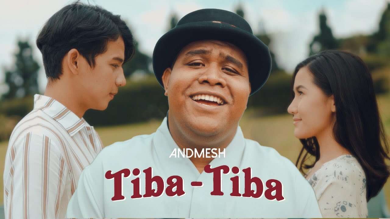 Andmesh – Tiba Tiba (Official Music Video Youtube)