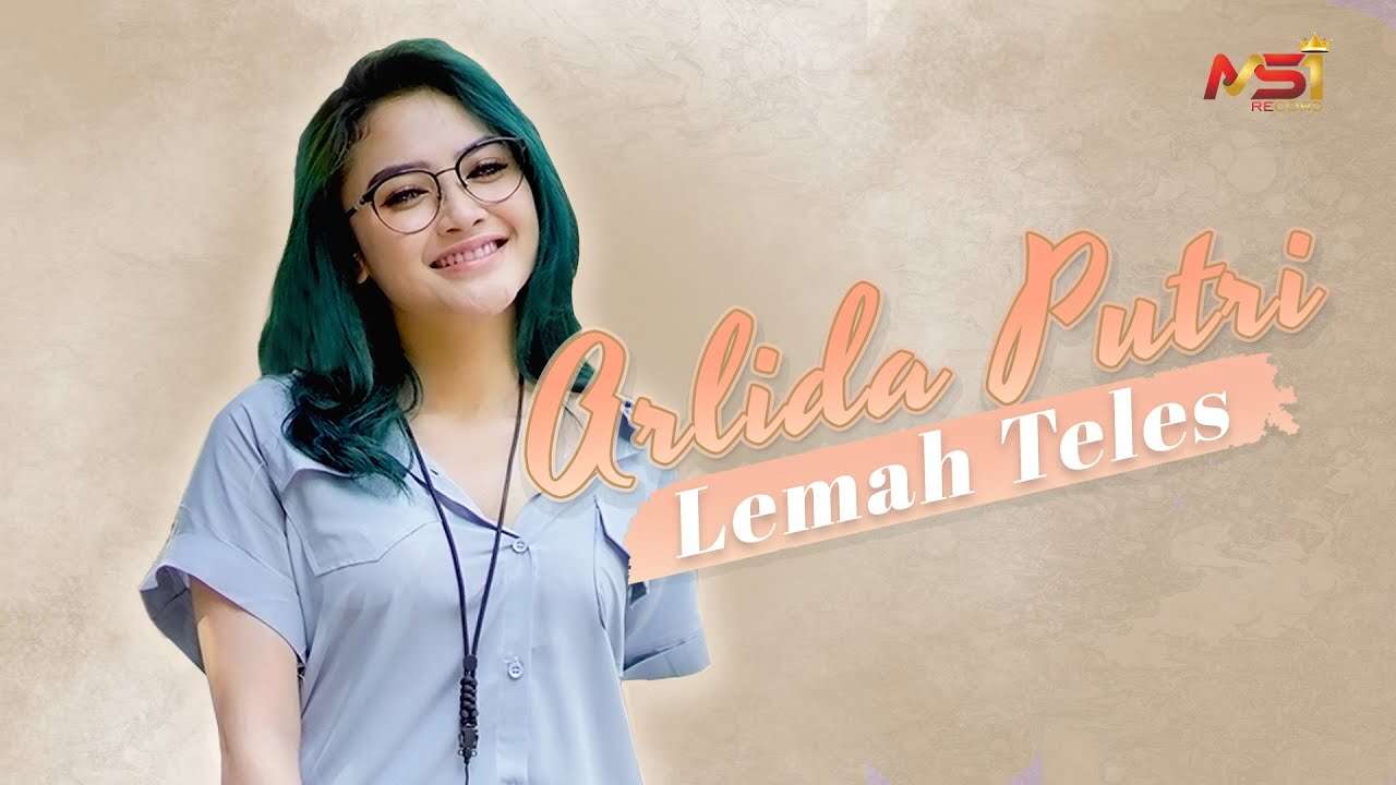 Arlida Putri – Lemah Teles (Official Music Video Youtube)