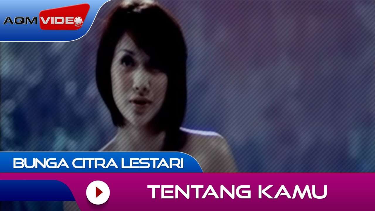 Bunga Citra Lestari – Tentang Kamu (Official Music Video Youtube)