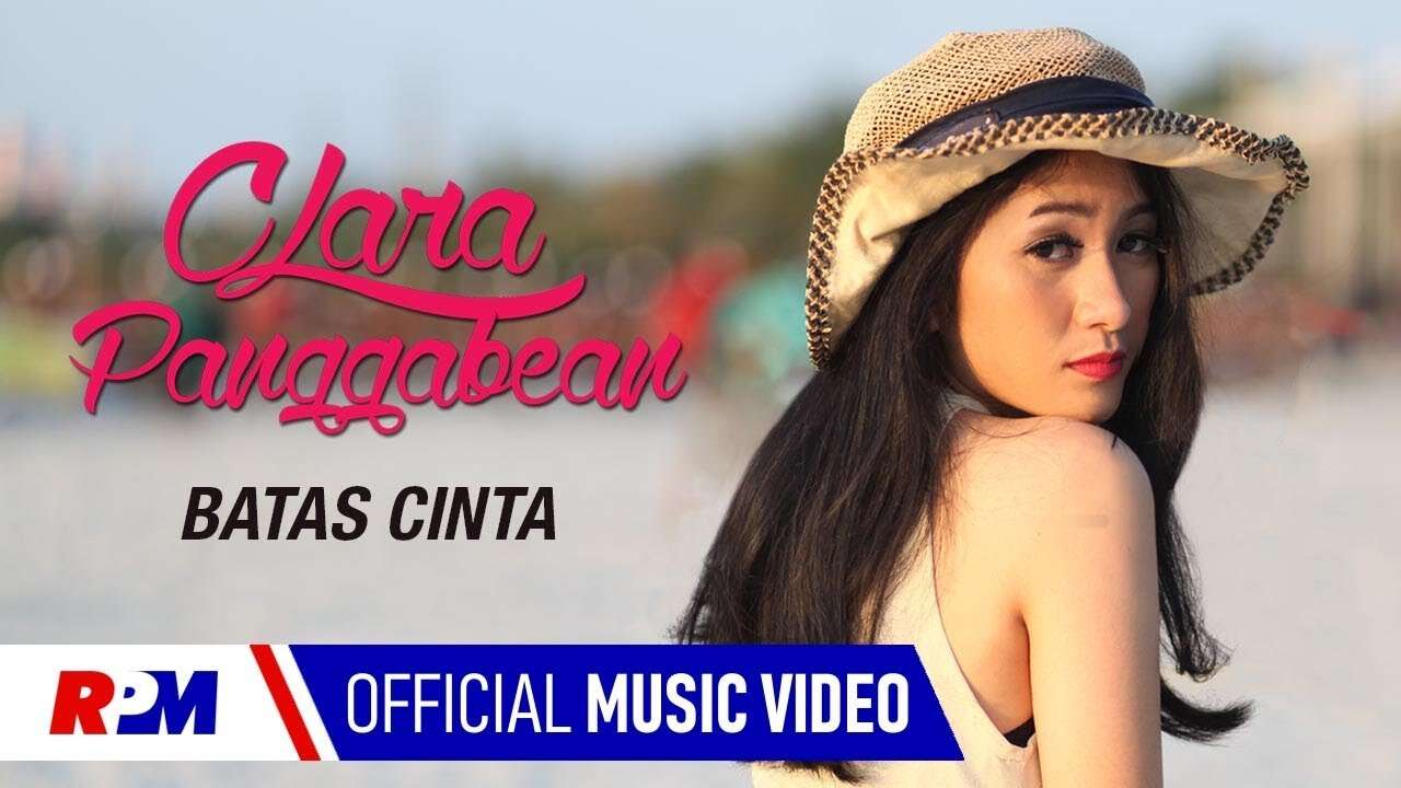 Clara Panggabean – Batas Cinta (Official Music Video Youtube)