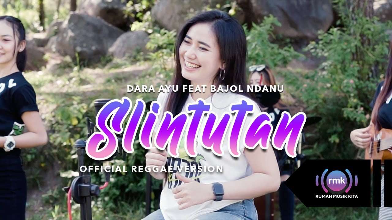 Dara Ayu Feat. Bajol Ndanu – Slintutan (Official Music Video Youtube)