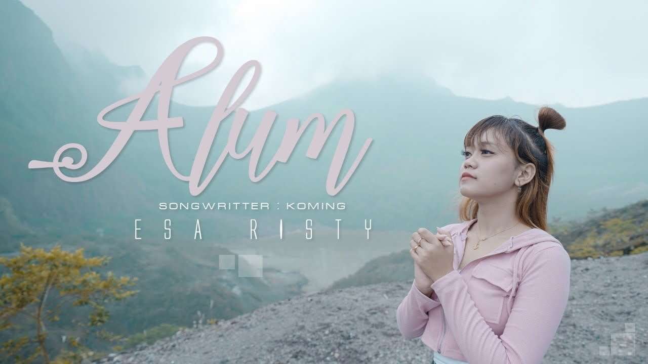 Esa Risty – Alum (Official Music Video Youtube)