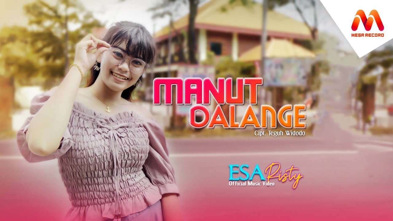 Esa Risty – Manut Dalange (Official Music Video Youtube)