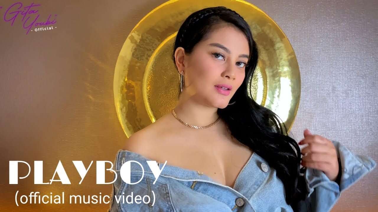 Gita Youbi – Playboy (Official Music Video Youtube)