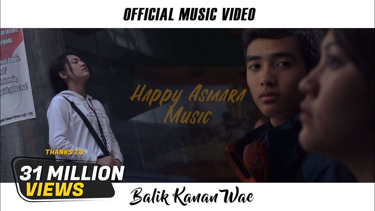 Happy Asmara – Balik Kanan Wae (Official Music Video Youtube)