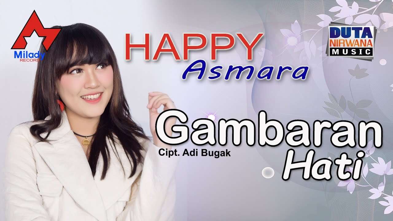 Happy Asmara – Gambaran Hati (Official Live Music Video Youtube)