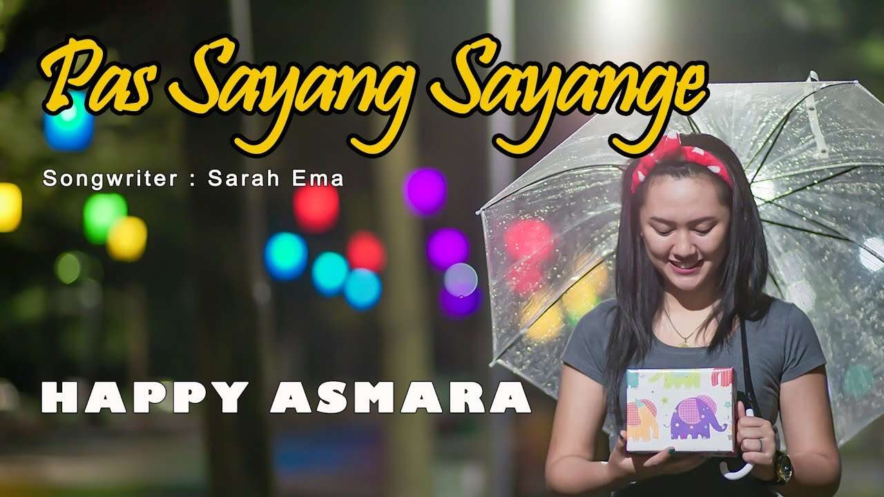 Happy Asmara – Pas Sayang Sayange (Official Music Video Youtube)