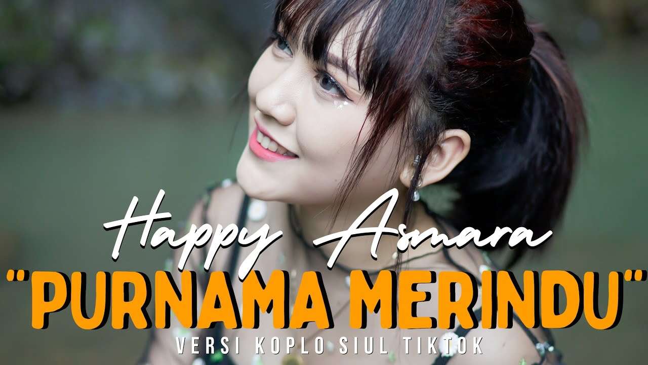 Happy Asmara – Purnama Merindu (Official Music Video Youtube)