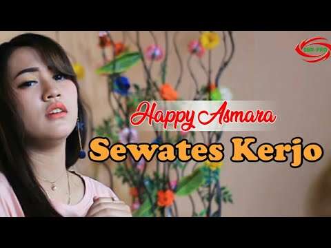 Happy Asmara – Sewates Kerjo (Official Music Video Youtube)