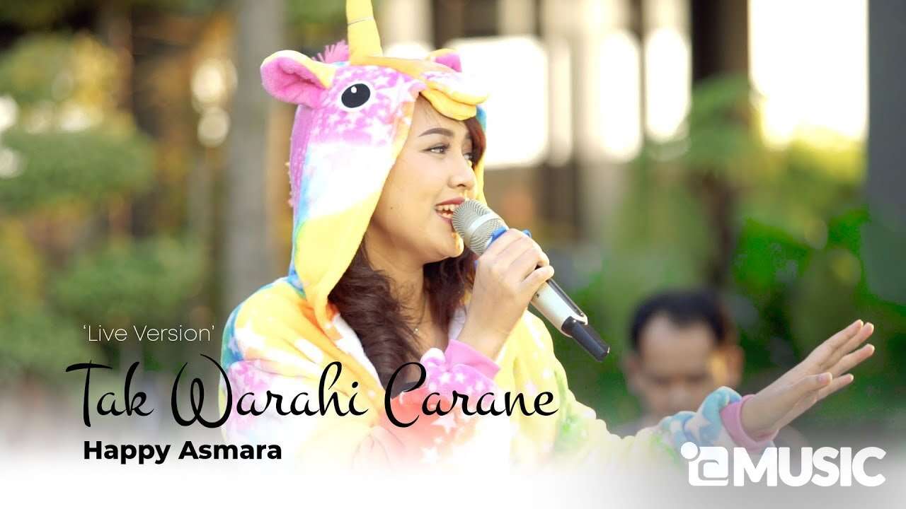 Happy Asmara – Tak Warahi Carane (Official Live Music Video Youtube)
