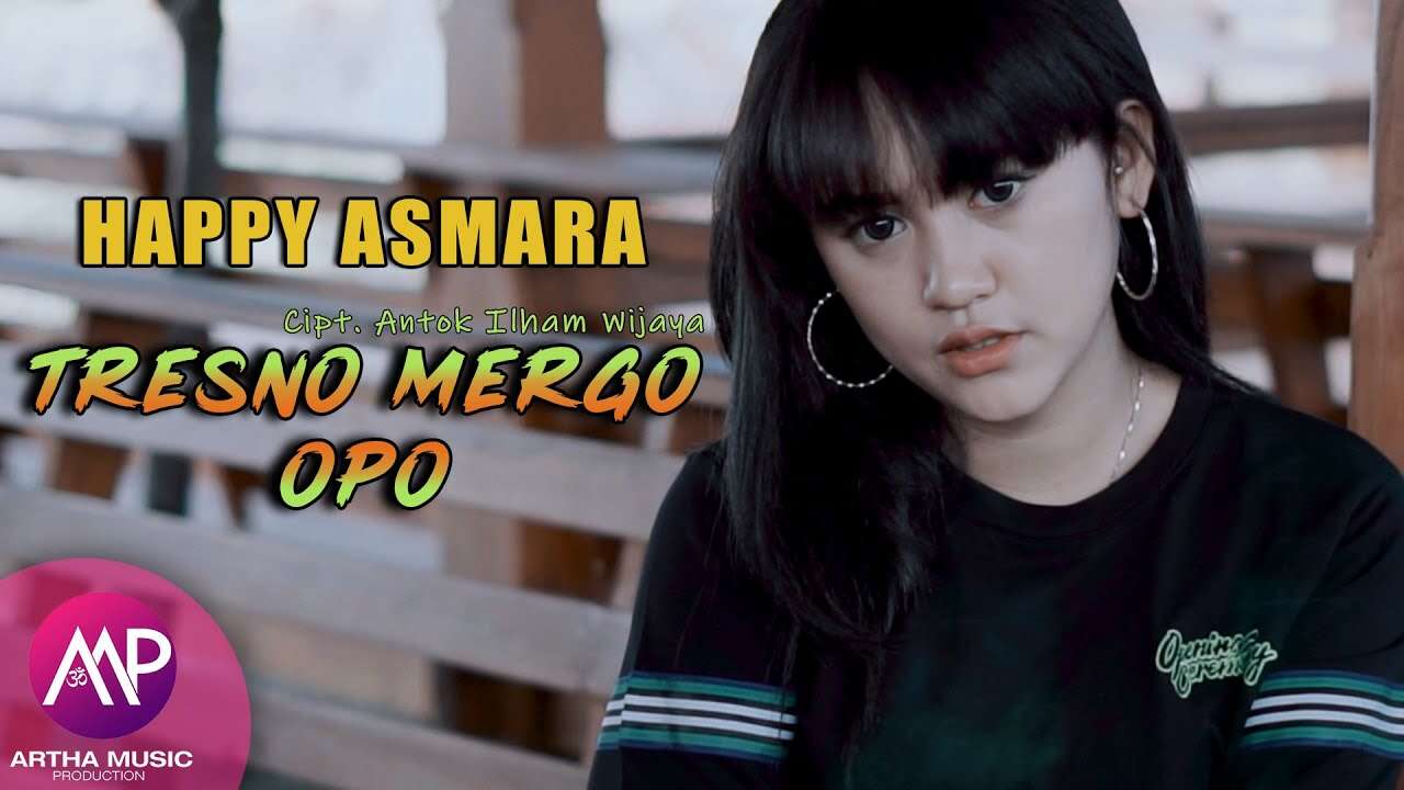 Happy Asmara – Tresno Mergo Opo (Official Music Video Youtube)
