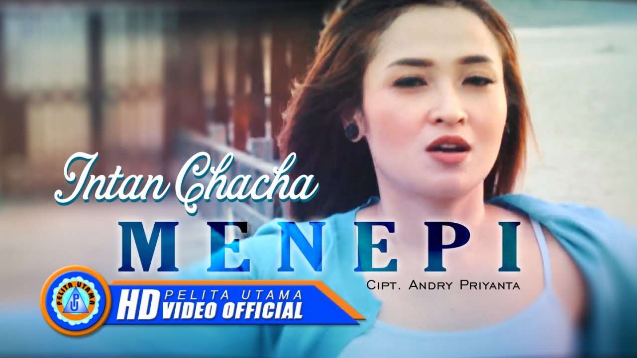 Intan Chacha – Menepi (Official Music Video Youtube)