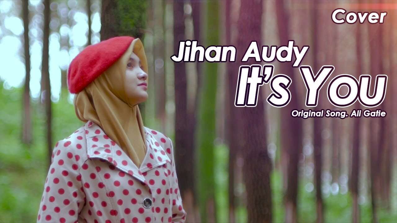 Jihan Audy – It’s You (Official Music Video Youtube)