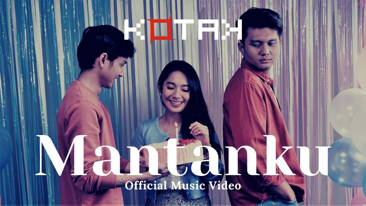 Kotak – Mantanku (Official Music Video Youtube)