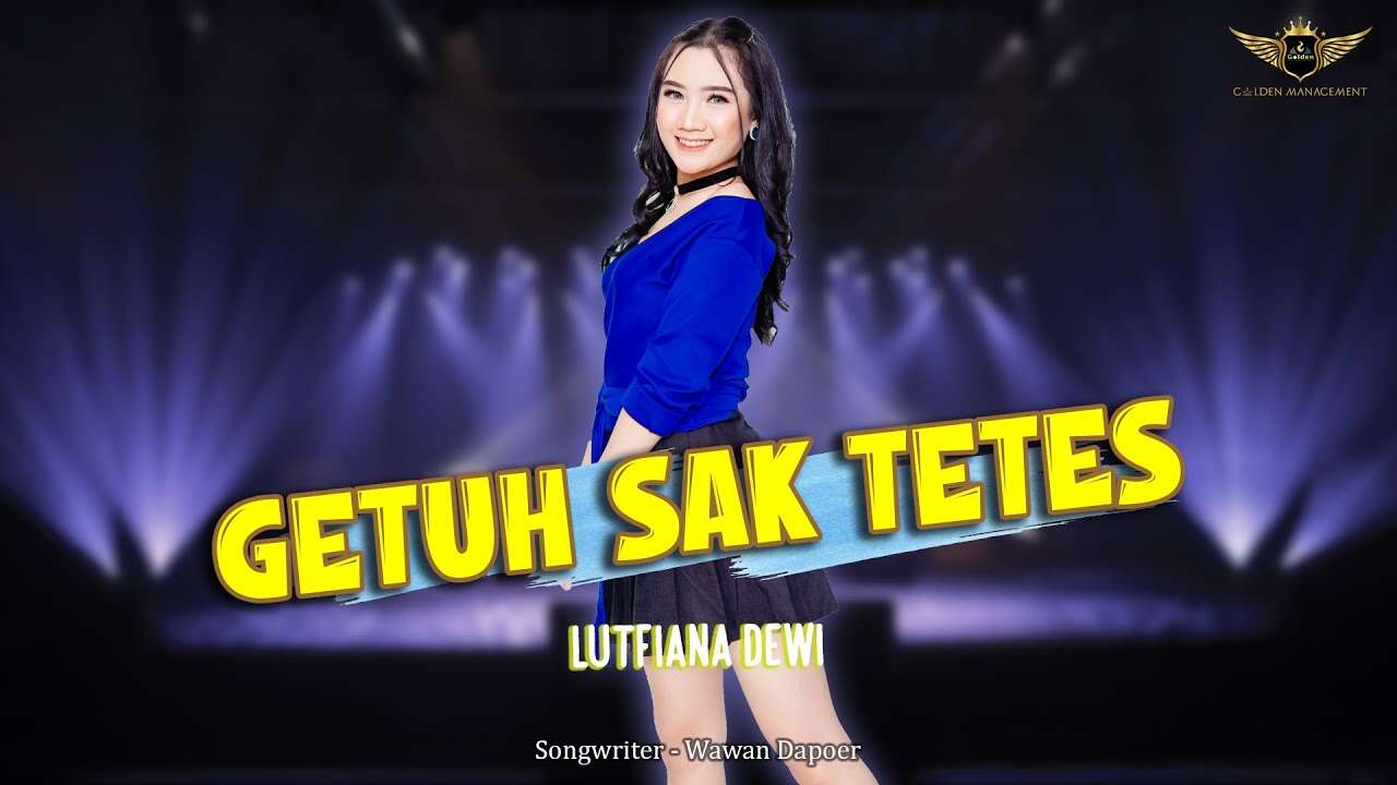 Lutfiana Dewi – Getuh Sak Tetes (Official Live Music Video Youtube)